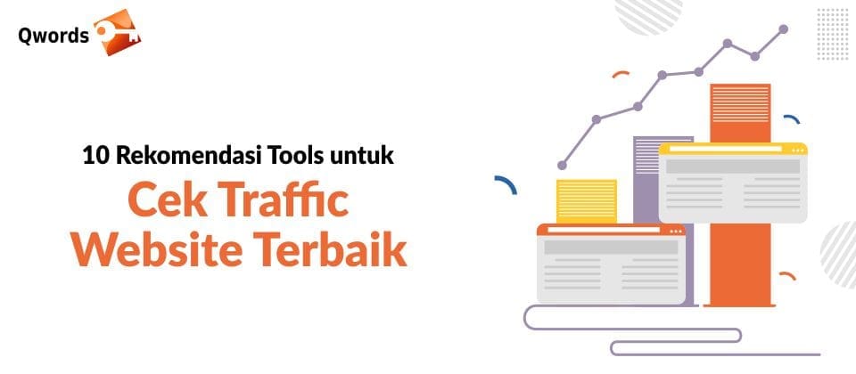 10 Tools Yang Terbaru Untuk Cek Traffic Website