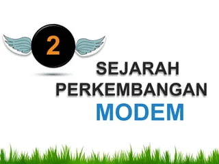 Perkembangan Dan Fungsi Modem